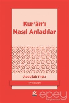 Kur’an’ı Nasıl Anladılar