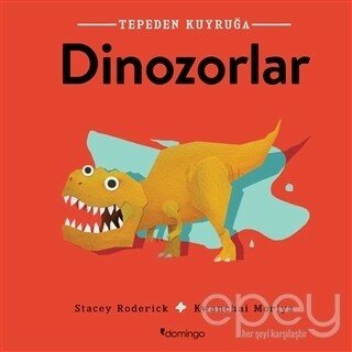 Dinozorlar - Tepeden Kuyruğa