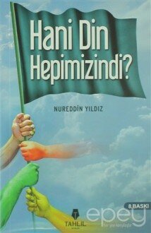 Hani Din Hepimizindi?