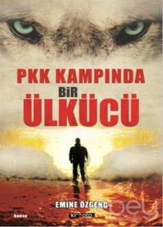 PKK Kampında Bir Ülkücü