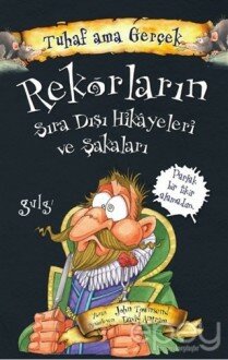 Rekorların Sıra Dışı Hikayeleri ve Şakaları - Tuhaf Ama Gerçek