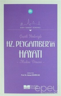 Çeşitli Yönleriyle Hz. Peygamber'in Hayatı