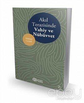 Akıl Terazisinde Vahiy ve Nübüvvet