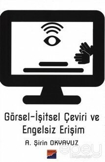 Görsel-İşitsel Çeviri ve Engelsiz Erişim