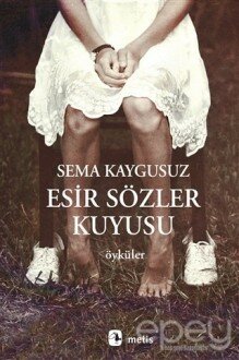 Esir Sözler Kuyusu