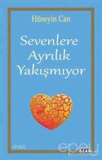 Sevenlere Ayrılık Yakışmıyor