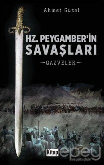 Hz. Peygamber'in Savaşları