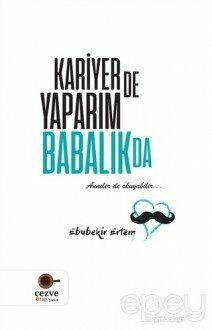 Kariyer de Yaparım Babalık da