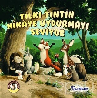 Tilki Tintin Hikaye Uydurmayı Seviyor - Ormandan Hikayeler