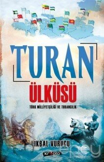 Turan Ülküsü Türk Milliyetçiliği ve Turancılık