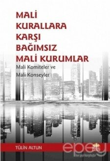 Mali Kurallara Karşı Bağımsız Mali Kurumlar