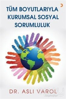 Tüm Boyutlarıyla Kurumsal Sosyal Sorumluluk