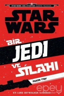 Starwars - Bir Jedi ve Silahı