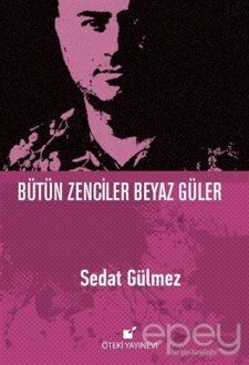 Bütün Zenciler Beyaz Güler