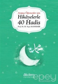 Arapça Öğrenenler İçin Hikayelerle 40 Hadis