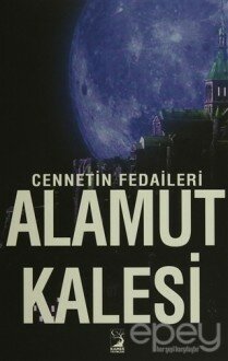 Cennetin Fedaileri - Alamut Kalesi