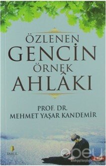 Özlenen Gencin Örnek Ahlakı