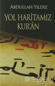 Yol Haritamız Kur’an