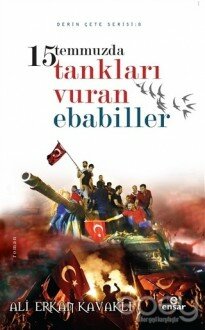 15 Temmuzda Tankları Vuran Ebabiller