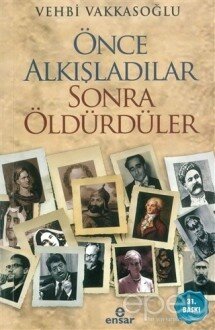 Önce Alkışladılar Sonra Öldürdüler