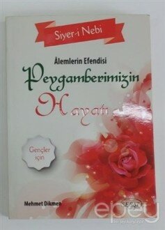 Alemlerin Efendisi Peygamberimizin Hayatı