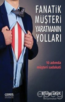 Fanatik Müşteri Yaratmanın Yolları