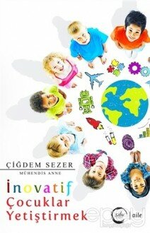 İnovatif Çocuklar Yetiştirmek