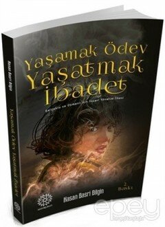 Yaşamak Ödev Yaşatmak İbadet