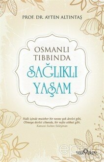 Osmanlı Tıbbında Sağlıklı Yaşam