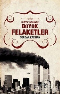 Dünya Tarihinde Büyük Felaketler