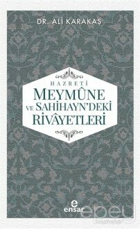 Hazreti Meymune ve Sahihayn'deki Rivayetleri