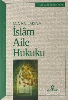 Ana Hatlarıyla İslam Aile Hukuku