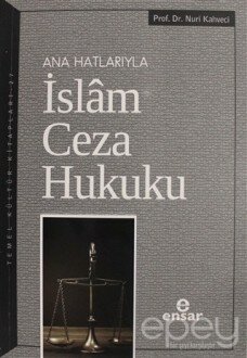 Ana Hatlarıyla İslam Ceza Hukuku