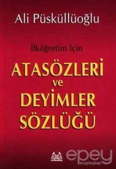 İlköğretim İçin Atasözleri ve Deyimler Sözlüğü