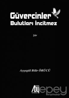 Güvercinler Bulutları İncitmez