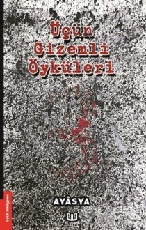 Üçün Gizemli Öyküleri