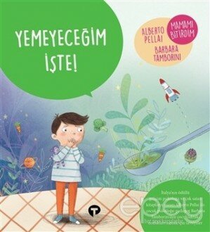 Yemeyeceğim İşte! - Ne Zormuş Büyümek