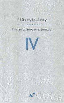 Kur'an'a Göre Araştırmalar IV