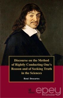 Discourse On the Method of Rightly Conducting One's Reason and of Seeking Truth in the Sciences