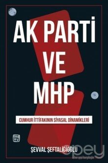 AK Parti ve MHP Cumhur İttifakının Siyasal Dinamikleri