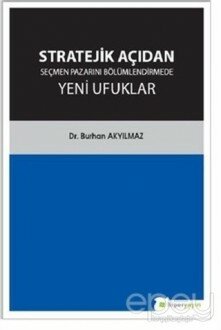 Stratejik Açıdan Seçmen Pazarını Bölümlendirmede Yeni Ufuklar