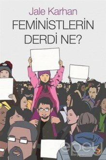 Feministlerin Derdi Ne?