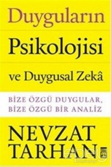 Duyguların Psikolojisi ve Duygusal Zeka