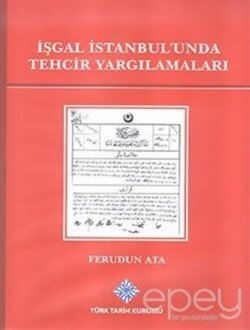 İşgal İstanbul’unda Tehcir Yargılamaları