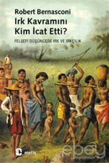 Irk Kavramını Kim İcat Etti?