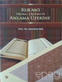 Kur'an'ı Okuma Okutma ve Anlama Üzerine