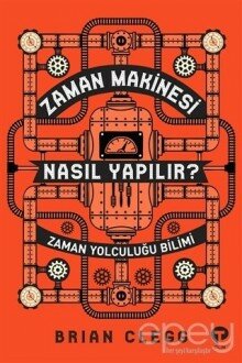 Zaman Makinesi Nasıl Yapılır?