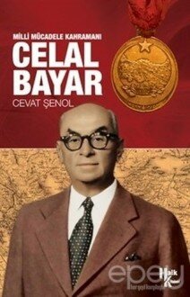 Milli Mücadele Kahramanı Celal Bayar