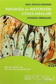 Okul Öncesi Dönemde Fen-Doğa ve Matematik Uygulamaları