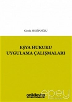 Eşya Hukuku Uygulama Çalışmaları